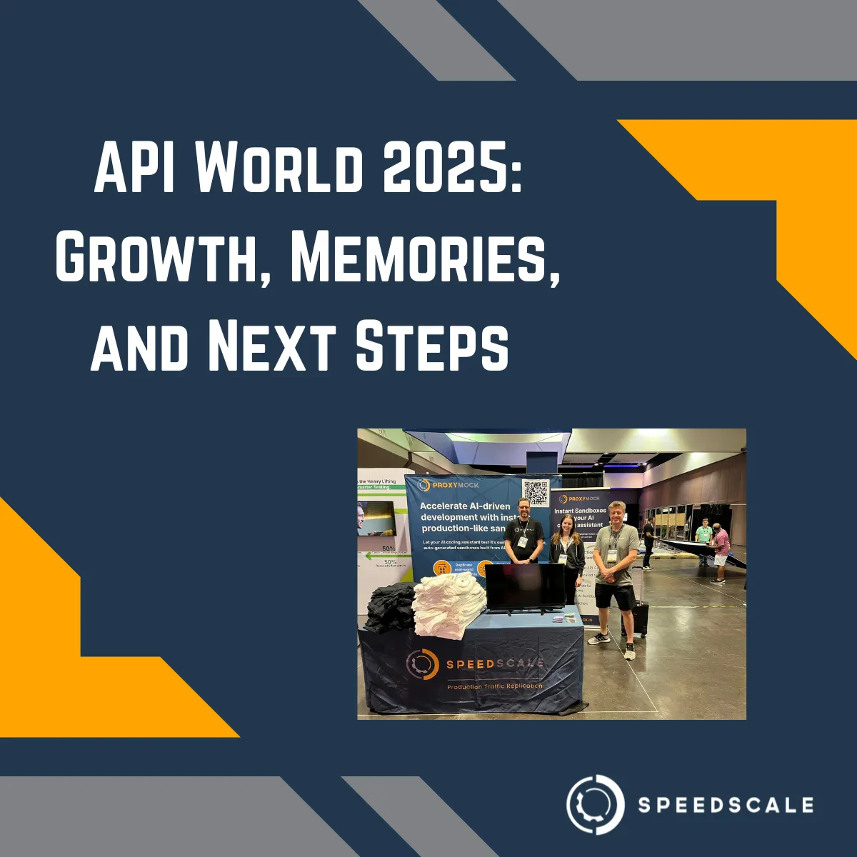 API World 2025: Growth, Memories, and Next Steps